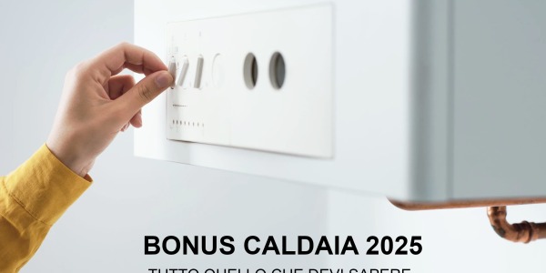 Bonus caldaia 2025: a chi spetta, requisiti e scadenze